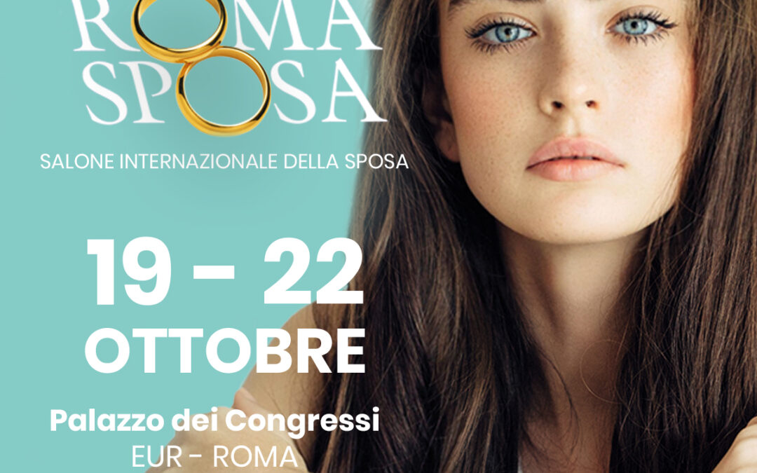 Roma Sposa 2023  19 -22 Ottobre